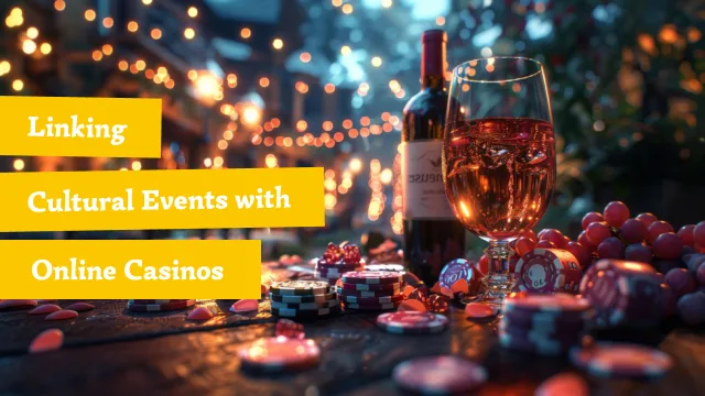 Linking Cultural Events with Online Casinos